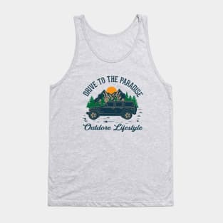 Drive to paradise Outdoor lifestyle - camping, hiking, trekking, adventure with family & friends Tank Top